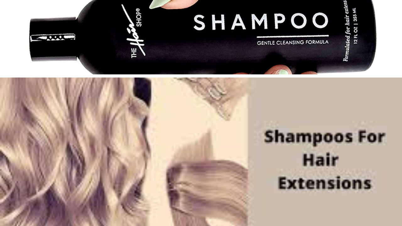 Find Out Which Best Shampoo For Hair Extensions Will Give You The Best Lengthy, Luscious Locks!